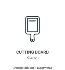 Cutting board outline vector icon. Thin line black cutting board icon, flat vector simple element illustration from editable kitchen concept isolated stroke on white background