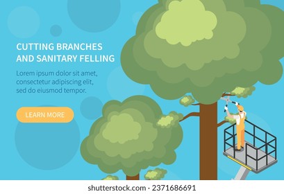 Cutting branches and sanitary felling web banner demonstrating height work of people using machinery isometric vector illustration