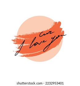 Cuz I Love You. Vector ink lettering art. Hand drawn lettering phrase. Modern brush calligraphy card. Illustration isolated on white background