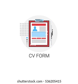CV Form Job Vacancy Recruitment Application Icon Vector Illustration