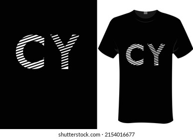 CY | | unisex t-shirt design, this design for print-on-demand t-shirt printing businesses and to upload online stores as well. It's 100% royalty free.100% editable Eps 10 format. 