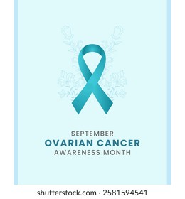Cyan with flower and white background awareness graphic for International Ovarian Cancer Awareness Month.
