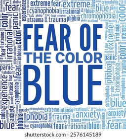 Cyanophobia: Fear of the Color Blue word cloud conceptual design isolated on white background.