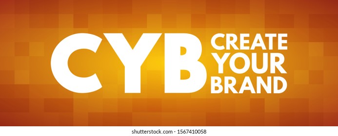 CYB - Create Your Brand acronym, business concept background
