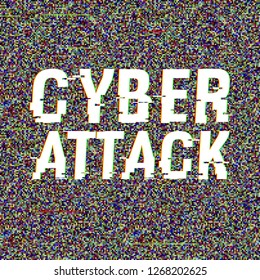 Cyber Attack glitch text. Anaglyph 3D effect. Technological retro background. Hacker application, malware, virus concept Vector illustration. Computer program, cyber security, TV channel screen