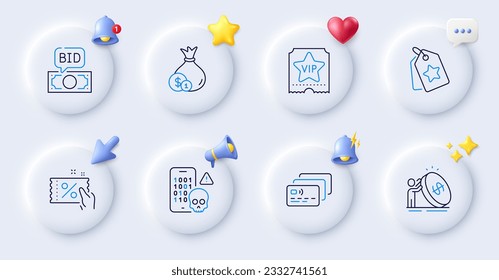 Cyber attack, Inflation and Cash line icons. Buttons with 3d bell, chat speech, cursor. Pack of Loyalty tags, Bid offer, Card icon. Discount coupon, Vip ticket pictogram. For web app, printing. Vector