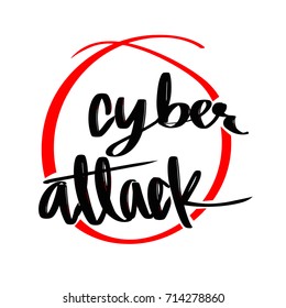 Cyber Attack lettering calligraphy in red circle mark, vector illustration design.