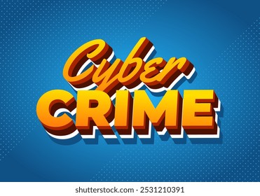 Cibercrime. Design de efeito de texto em fontes em negrito com cores modernas