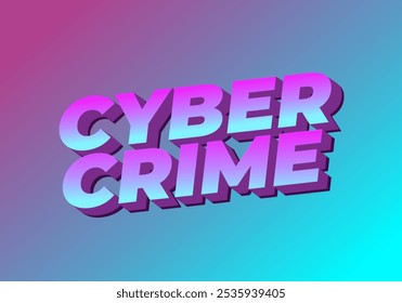 Cyberkriminalität. Texteffekt-Design in fetten Schriften mit modernen Farben