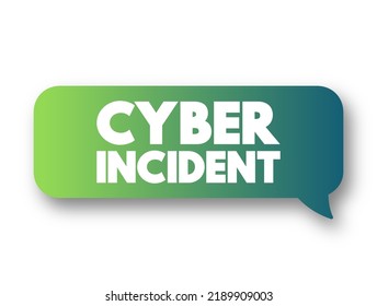 Ciberincidente - evento que podría poner en peligro la confidencialidad o disponibilidad de la información digital, burbuja de mensajes de concepto de texto
