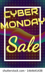 Cyber monday banner on abstract colorful background. Sale banner. Neon colors. Vector.