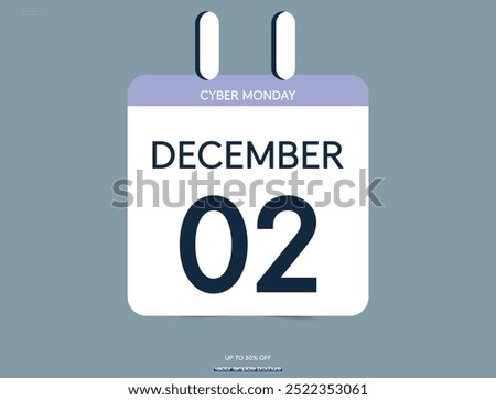 Cyber Monday calendar sheet. Special discount offer design. Product discount festival. Vector illustration