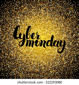 Cyber Monday Gold Design. Vector Illustration of Calligraphy with Golden Sparkle Decoration.