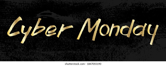 Cyber monday golden hand drawn lettering text on black background, vector illustration. Design for decoration, sale banner and promotion. Black friday vector design. Sale time vector calligraphy.