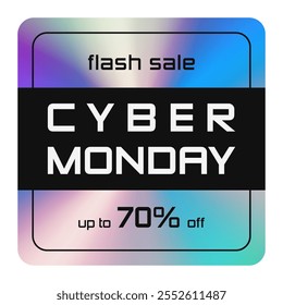 Cyber Monday holographic sticker template, neon label with holographic effect. Shiny rainbow emblem Flash Sale. Isolated Vector Illustration