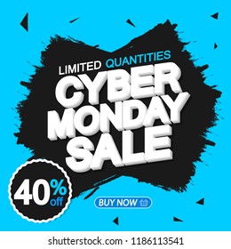 Cyber Monday Sale, banner design template, discount tag, 40% off, brush grunge, vector illustration