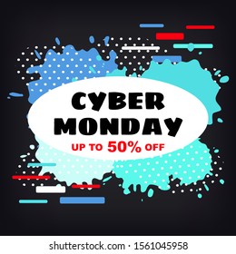 Cyber monday sale banner isolated on blue ink and paint splashes. Perfect for website, badge, poster, mockup brochure style, cover, booklet, print, flyer, blank, card, ad, sign.Vector illustration. 