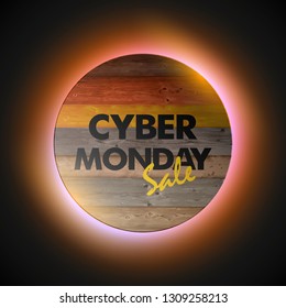 Cyber monday sale circle wooden banner. Text cyber monday sale round wood poster. Advertising design illustration. Wooden cyber monday sale lettering banner. Seasonal holidays discounts promo offer