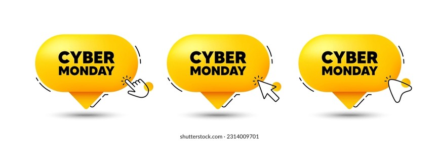 Cyber Monday Sale tag. Click here buttons. Special offer price sign. Advertising Discounts symbol. Cyber monday speech bubble chat message. Talk box infographics. Vector