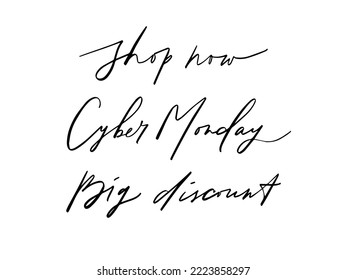 Cyber Monday. Shop now. Big discount. Hand lettering for banner, flyer, web. Calligraphy on white background