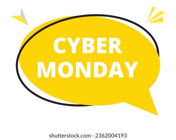 Cyber Monday speech bubble text. Hi There on bright color for Sticker, Banner and Poster. vector illustration.