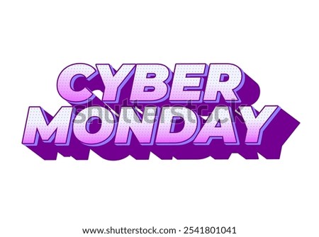 Cyber monday. Text effect design in 3 dimensions look, good for social media ads