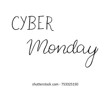 Cyber Monday vector illustration for card, banner. Hand drawn lettering isolated on white background. 