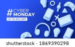 Cyber monday web template illustration for online store discount or special offer. Technology promotion background with blue 3D devices. Includes mobile phone, heaphones and tablet gadget.
