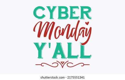 Cyber Monday y'all - inscription design template with gold zigzags. Black Friday banner. Vector illustration EPS 10. Good for posters, templet, banners, textile prints, home décor, design,