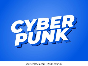 Cyber punk. Text effect design in bold fonts with 3D style