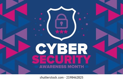 Cyber Security Awareness Month. Celebrated annual in October to raise awareness about digital security and empower everyone to protect their personal data from digital forms of crime. Vector poster