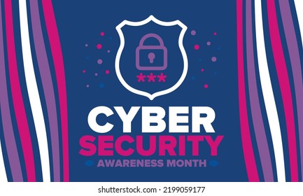 Cyber Security Awareness Month. Celebrated annual in October to raise awareness about digital security and empower everyone to protect their personal data from digital forms of crime. Vector poster