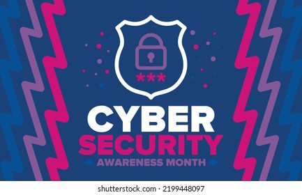 Cyber Security Awareness Month. Celebrated annual in October to raise awareness about digital security and empower everyone to protect their personal data from digital forms of crime. Vector poster