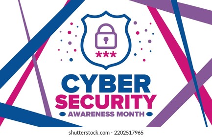 Cyber Security Awareness Month. Celebrated annual in October to raise awareness about digital security and empower everyone to protect their personal data from digital forms of crime. Vector poster