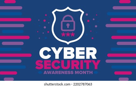 Cyber Security Awareness Month. Celebrated annual in October to raise awareness about digital security and empower everyone to protect their personal data from digital forms of crime. Vector poster