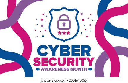 Cyber Security Awareness Month. Celebrated annual in October to raise awareness about digital security and empower everyone to protect their personal data from digital forms of crime. Vector poster
