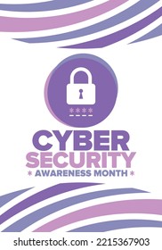 Cyber Security Awareness Month. Celebrated annual in October to raise awareness about digital security and empower everyone to protect their personal data from digital forms of crime. Vector poster