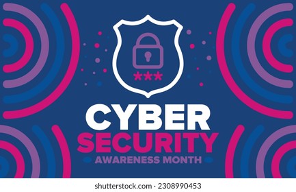 Cyber Security Awareness Month. Celebrated annual in October to raise awareness about digital security and empower everyone to protect their personal data from digital forms of crime. Vector poster