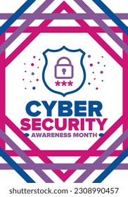 Cyber Security Awareness Month. Celebrated annual in October to raise awareness about digital security and empower everyone to protect their personal data from digital forms of crime. Vector poster