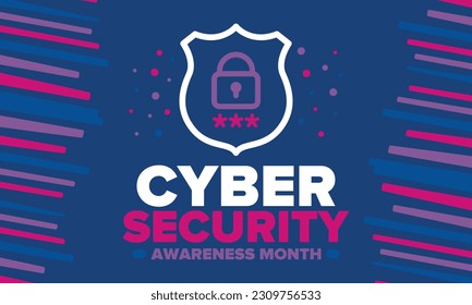 Cyber Security Awareness Month. Celebrated annual in October to raise awareness about digital security and empower everyone to protect their personal data from digital forms of crime. Vector poster