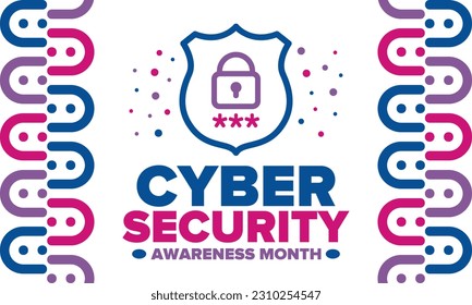 Cyber Security Awareness Month. Celebrated annual in October to raise awareness about digital security and empower everyone to protect their personal data from digital forms of crime. Vector poster