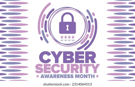 Cyber Security Awareness Month. Celebrated annual in October to raise awareness about digital security and empower everyone to protect their personal data from digital forms of crime. Vector poster