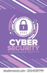 Cyber Security Awareness Month. Celebrated annual in October to raise awareness about digital security and empower everyone to protect their personal data from digital forms of crime. Vector poster