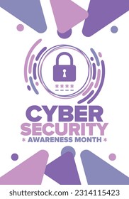 Cyber Security Awareness Month. Celebrated annual in October to raise awareness about digital security and empower everyone to protect their personal data from digital forms of crime. Vector poster