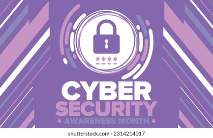 Cyber Security Awareness Month. Celebrated annual in October to raise awareness about digital security and empower everyone to protect their personal data from digital forms of crime. Vector poster
