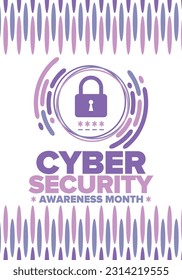 Cyber Security Awareness Month. Celebrated annual in October to raise awareness about digital security and empower everyone to protect their personal data from digital forms of crime. Vector poster