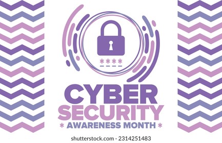 Cyber Security Awareness Month. Celebrated annual in October to raise awareness about digital security and empower everyone to protect their personal data from digital forms of crime. Vector poster