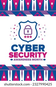 Cyber Security Awareness Month. Celebrated annual in October to raise awareness about digital security and empower everyone to protect their personal data from digital forms of crime. Vector poster