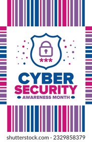 Cyber Security Awareness Month. Celebrated annual in October to raise awareness about digital security and empower everyone to protect their personal data from digital forms of crime. Vector poster