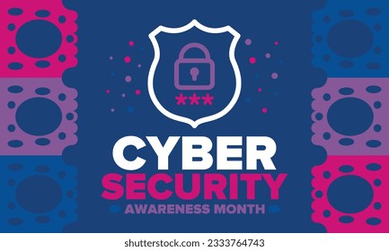 Cyber Security Awareness Month. Celebrated annual in October to raise awareness about digital security and empower everyone to protect their personal data from digital forms of crime. Vector poster